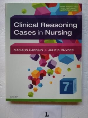 Test Bank for Clinical Reasoning cases in nursing, 7th edition by mariann