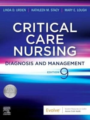 Test Bank for Critical Care Nursing-Diagnosis and Management, 9th Edition (Urden, 2022), Chapter 1-41 All Chapters