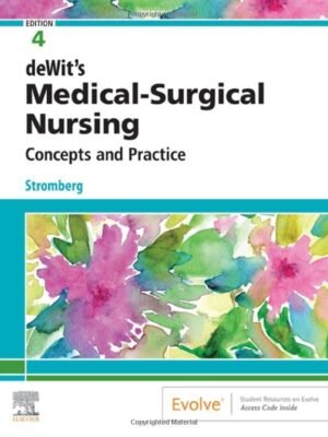 Test Bank for Dewits Medical Surgical Nursing Concepts and Practice 4th Edition Stromberg All Chapters 1-49 Full Complete 2022 - 2023