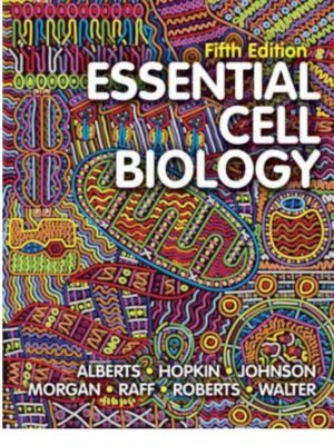 Test Bank for Essential Cell Biology 5th Edition Alberts Hopkin