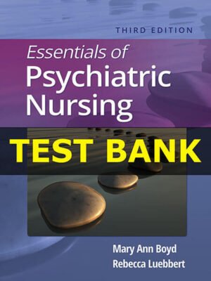 Test Bank for Essentials of Psychiatric Nursing 3rd Edition Boyd Luebbert
