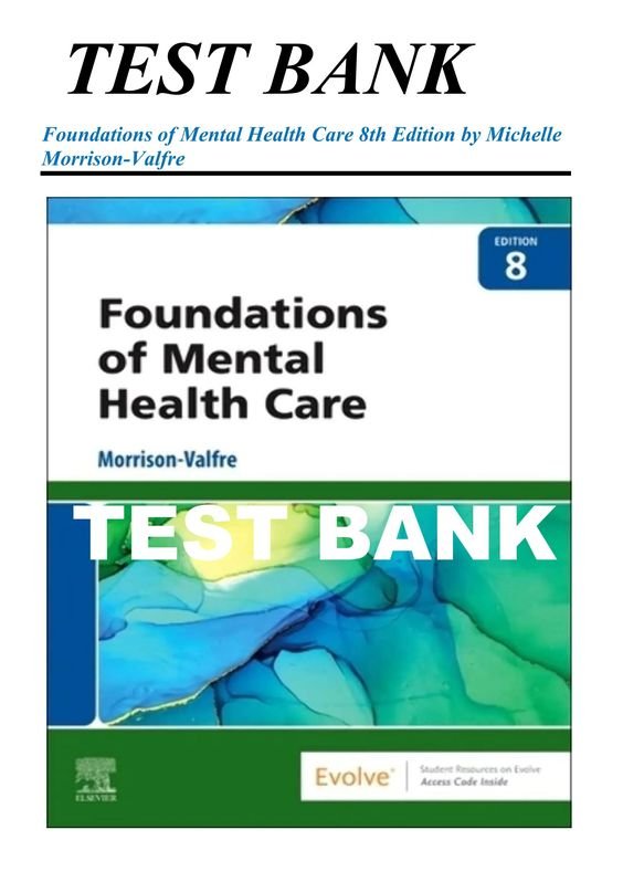 Test Bank for Foundations of Mental Health Care 8th Edition