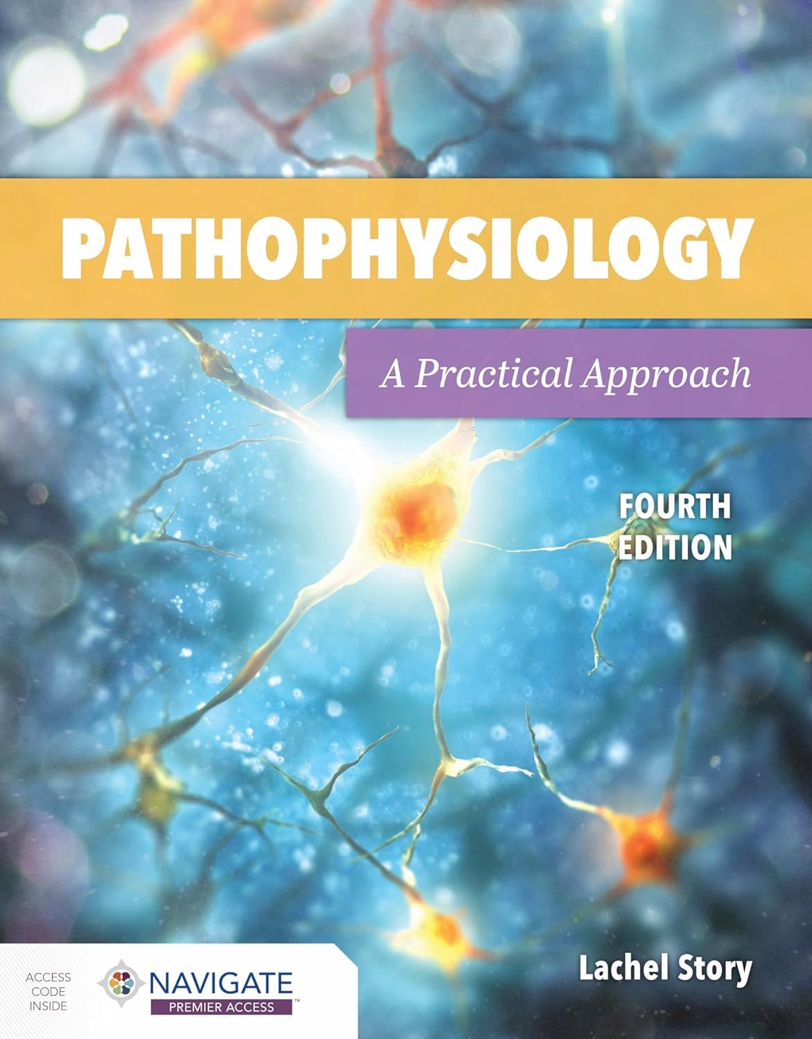 Test Bank for Pathophysiology A Practical Approach A Practical Approach 4th Edition by Lachel Story