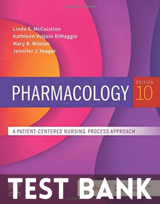 Test Bank for Pharmacology: A Patient-Centered Nursing Process Approach 10th Edition