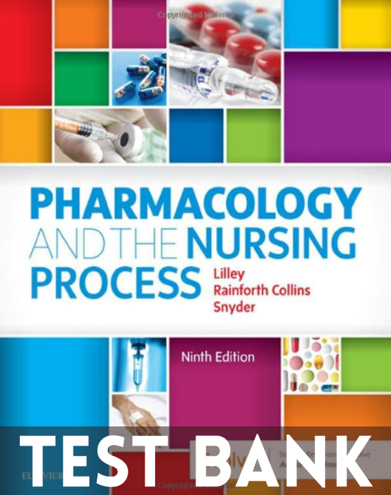 Test Bank for Pharmacology and the Nursing Process 9th Edition