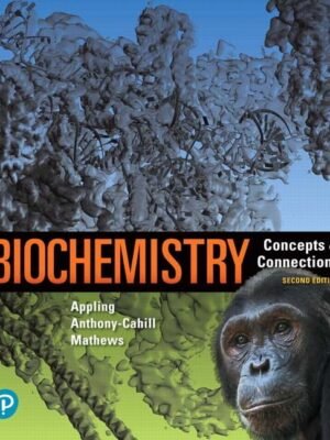 Test Bank for Biochemistry: Concepts and Connections, 2nd Edition by Dean Appling