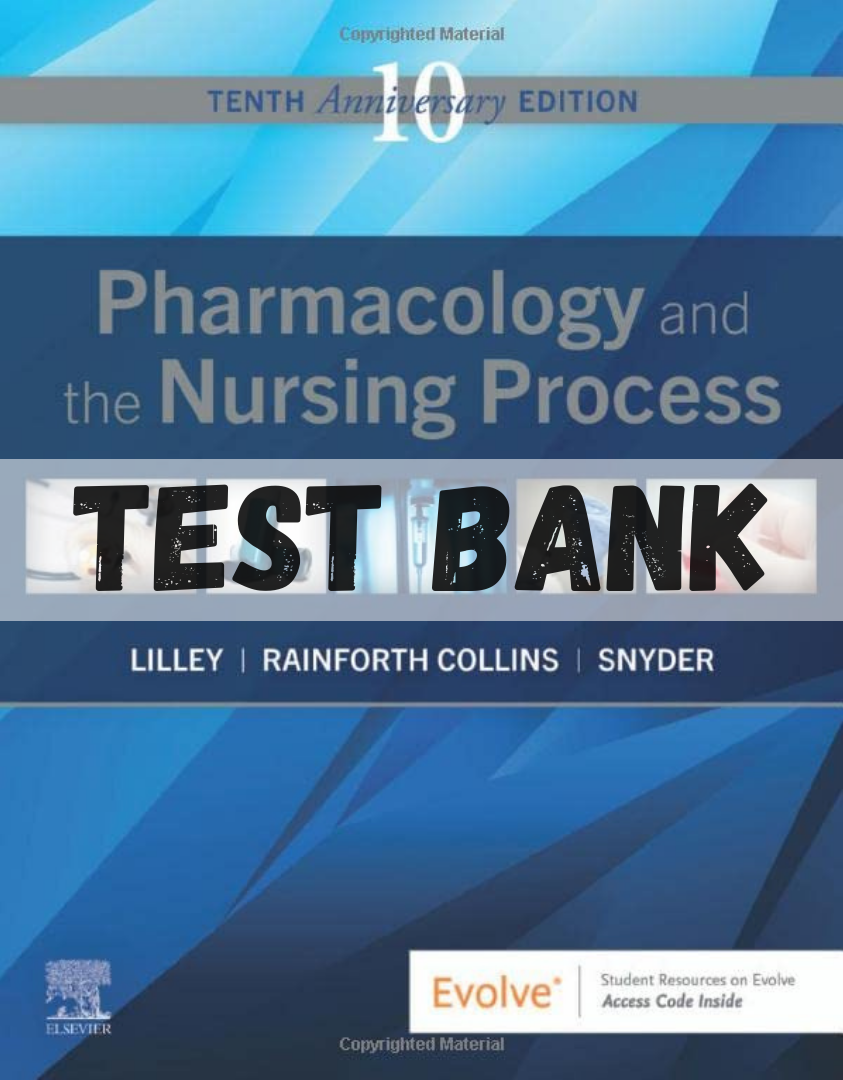 Test Bank for Pharmacology and the Nursing Process 10th Edition
