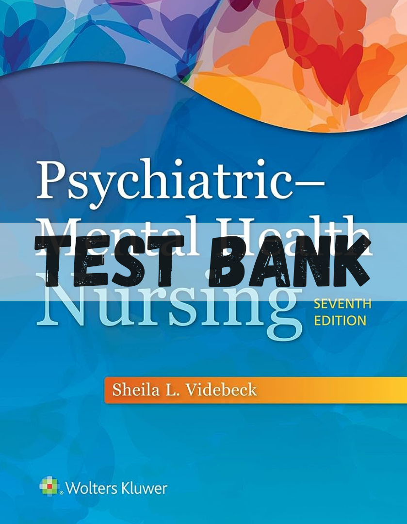 Test Bank for Psychiatric Mental Health Nursing 9th Edition by Videbeck