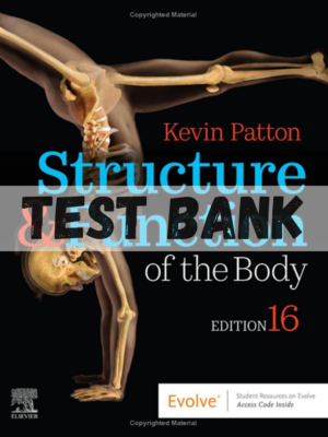 Test Bank for Structure and Function of the Body 16th Edition by Kevin T Patton