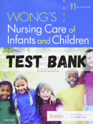 Test Bank for Wong's Essentials of Pediatric Nursing 10th Edition by Hockenberry