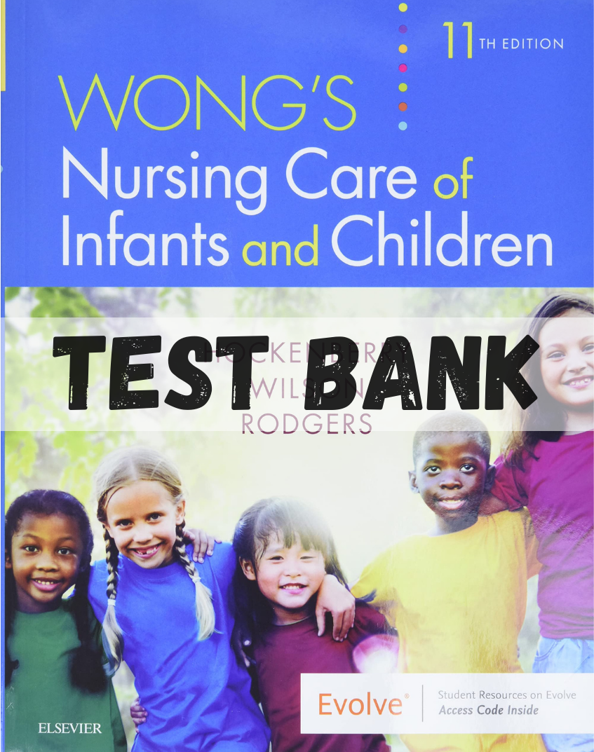 Test Bank for Wong's Essentials of Pediatric Nursing 10th Edition by Hockenberry